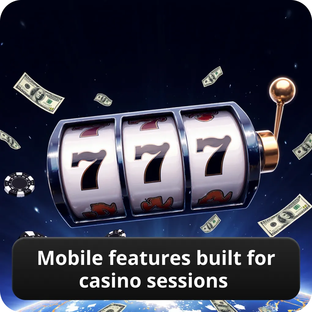 Mobile features built for casino sessions