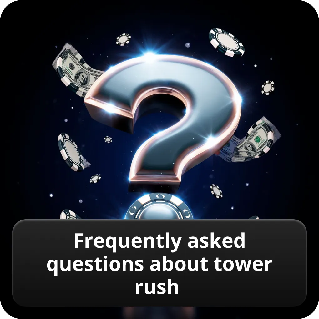 Frequently asked questions about Tower Rush